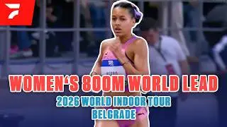 A Gutsy 800m In Belgrade Produced A New World Lead | World Indoor Tour Belgrade 2026