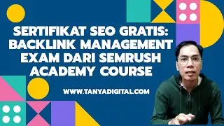[Gratis] Sertifikat SEO: Backlink Management Exam dari SEMrush Academy Course