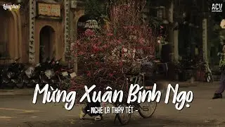 Mashup Nhạc Tết Mừng Xuân 2026 Ca Sĩ Giấu Mặt Cover ♫ Playlist Nhạc Xuân Chill Nghe Là Muốn Về Nhà