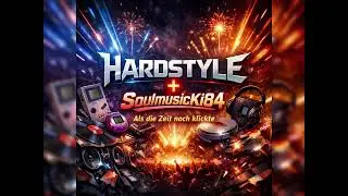 Als die Zeit noch klickte (Hardstyle, Happy Core)