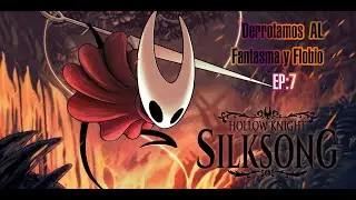 【Hollow Knight Silksong】Derrotamos a Fastasma y a Flobio EP: 7