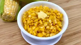 TASTY Butter Sweet Corn Recipe