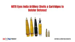 NATO Eyes India Artillery Shells & Cartridges to Bolster Defense!