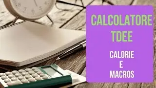 🔥Calcolatore del Fabbisogno Energetico (TDEE) e Distribuzione dei macros giornaliera | IronManager