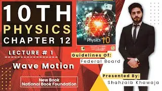Wave motion | 10th Physics | Chapter 12 | Waves | Lecture # 1  | National Book Foundation