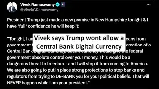 Vivek says Trump will not allow a Central Bank Digital Currency