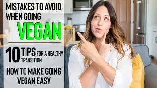 MISTAKES TO AVOID WHEN GOING VEGAN | How to Make Going Vegan Easy | Vegan Michele