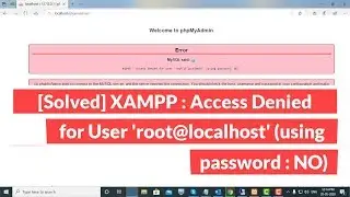 [Solved] XAMPP : Access Denied for User 'root@localhost' (using password : NO)