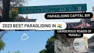 Paragliding capital of INDIA I BIR tibetan I  kab pauchenge KASOL I VLOG 2023 I NEW TUNNEL MANALI I