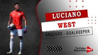 Luciano West | Portero - Goalkeeper &bull; 2024