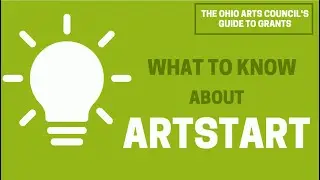 Ohio Arts Council Guide to Grants: ArtSTART