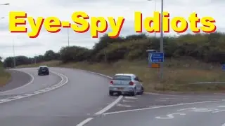 Eye-Spy Idiots. Are you trying to kill someone?