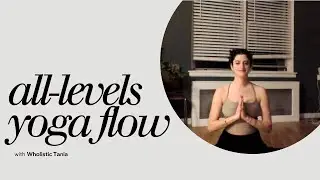 All-Levels Yoga Flow with Wholistic Tania