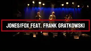 Jones/Fox feat. Frank Gratkowski live at Artheater K&ouml;ln