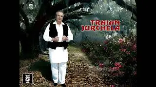 Traian Jurchela - Frumoasa flaore i norocu'