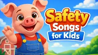 Kids Safety Songs for Kids | Earl the Pig Compilation