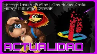 Savage Game Studios | Rise of the Ronin | Omega 6 | Banjo Kazooie