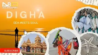 4K Digha Travel Documentary &ndash; Where Sea Meets Soul l History l Culture of Digha l AB Documentary