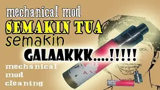 TIPS merawat dan membemsihkan mekanikal mod #2 [ THREADS CLEANING MECHANICAL MOD ]
