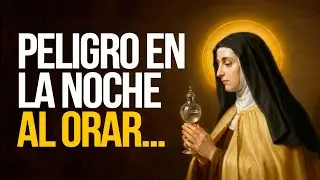 ⚠️ NUNCA HAGAS ESTA ORACIÓN DE NOCHE — SANTA TERESA LO ADVIERTE