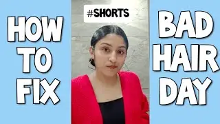 Oily hair? No worries! Fixing a bad hair day #Shorts #oilyhair #Hairstyle #Chitranshi