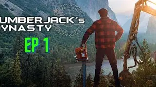 Lumberjack's Dynasty  ep 1