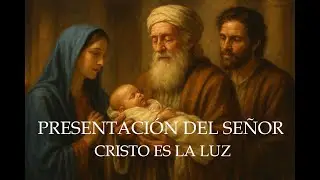 CANTO PARA LA PRESENTACIÓN DEL SEÑOR - CRISTO ES LA LUZ