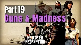 Red Dead Redemption Remastered PS5 &ndash; Walkthrough Part 19 | English Commentary, Russian Subs