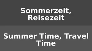 7 - German Conversations Dialogue | Summer Time, Travel Time | Sommerzeit, Reisezeit