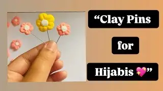 DIY Hijab Pins with Clay | Cute & Easy Handmade Pin Ideas💝