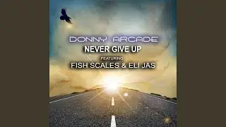 Never Give up (feat. Fish Scales & Eli Jas)