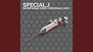 Morphine Drip (Original Mix)