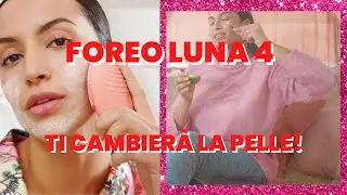 FOREO LUNA 4, spazzola detergente viso - Massaggio viso rassodante - Pulizia viso semplice #foreo
