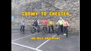 Conwy to Chester - A 100 Mile Adventure