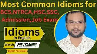 25 Idioms and Phrases in English english hospital24|Idioms with Meaning|Vital for HSC,Admission,BCS|