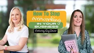 How to Stop Overworking in Your Business