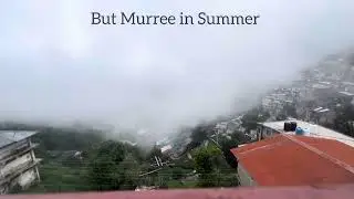 Murree in summer 🗻🌫️