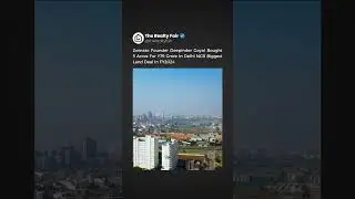 Zomato Founder Deepinder Goyal Bought 5 Acres For ₹79 Crore In Delhi NCR Biggest Land Deal In FY2024