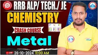 RRB JE Science | RRB ALP, Technician Science | Metal Chemistry Class | Science For Railway Exam