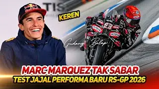 KEPUTUSAN MARC MARQUEZ GEMPAR!! tak sabar test RSGP 26 Spesial, rela tinggalkan ducati??