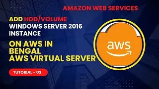 AWS HDD / Volume | Attach, Modify, Increase Volume on Windows Server | EBS Practical | Tutorial 03