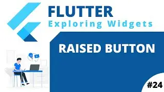 #24 || Exploring Flutter Widgets ||  Raised Button With Different Properties