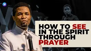 How to Activate Spiritual Sight through Prayers / Apostle Michael Orokpo