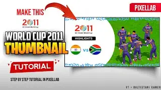 ICC World Cup 2011 Thumbnail Tutorial | Cricket Game Thumnail Editing in PixelLab #Rc22 #Icc
