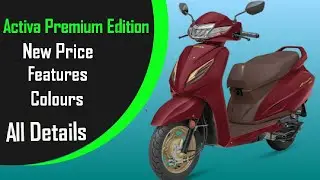 Honda Activa Premium Edition Launched 😍 New Price, Features & Colours | Activa 6G Premium Edition