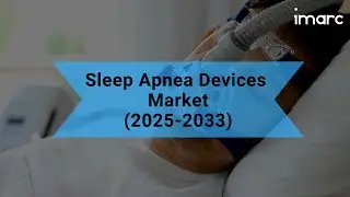 Sleep Apnea Devices Market Size, Share, Trends, Growth, And Forecast 2025-2033