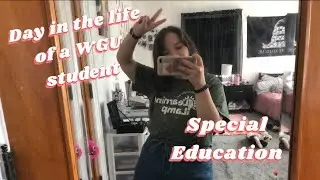 Day in the life of a WGU student - Special Education Major