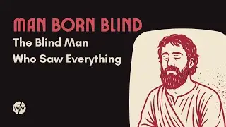 The Blind Man Who Saw Everything | Building the Kingdom | WINOntario Online Service