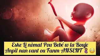Fanm ANSENT Eske li n&ograve;mal pou bebe w la Bouje Anpil nan Vant ou🤰🏽🗣😳Gade Video sa📣🗣⁉️