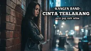 CINTA TERLARANG -KANGEN BAND-COVER ROCK POP SLOW BY ZAI ROCK 